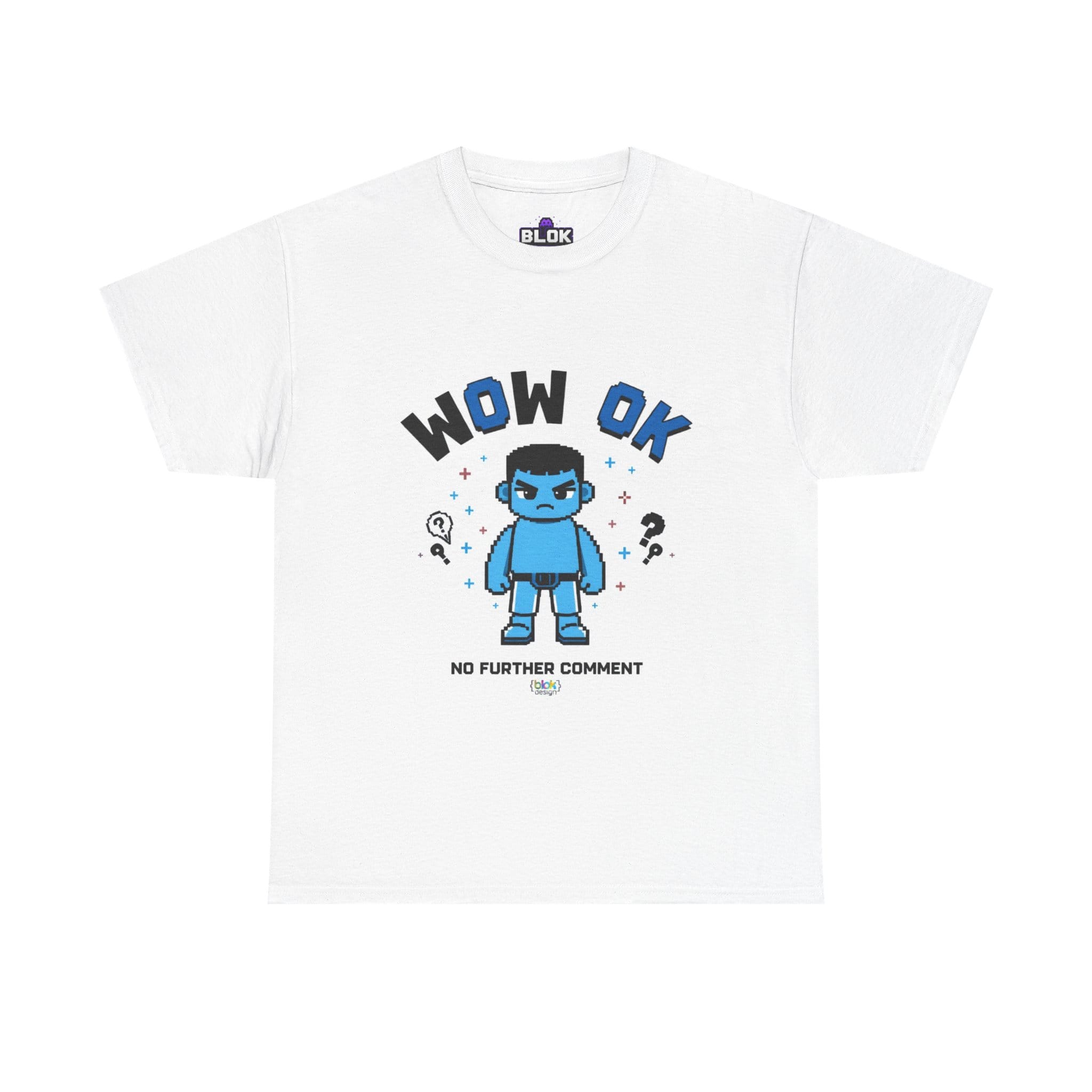 WOW OK No Further Comment Tee by blok.Design